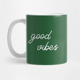 Good Vibes white Mug